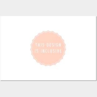 This Design is Inclusive - Positive Quotes Posters and Art